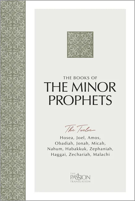 Books of the Minor Prophets: The Twelve (the Passion Translation) - stevensbooks