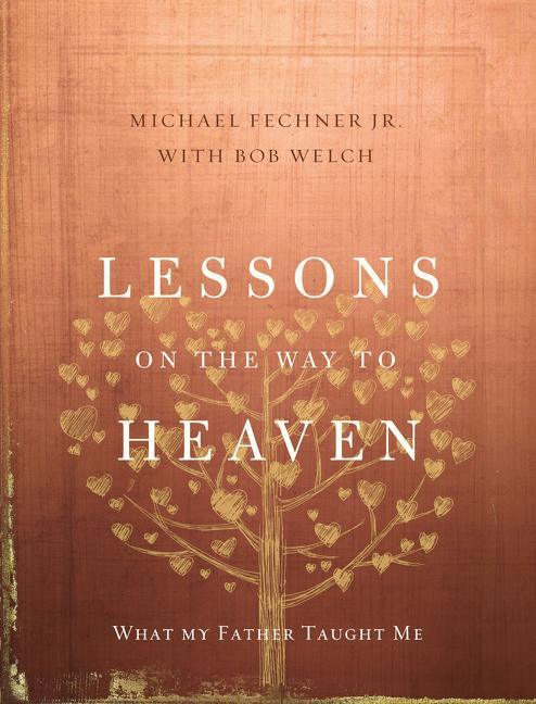 Lessons on the Way to Heaven: What My Father Taught Me - stevensbooks