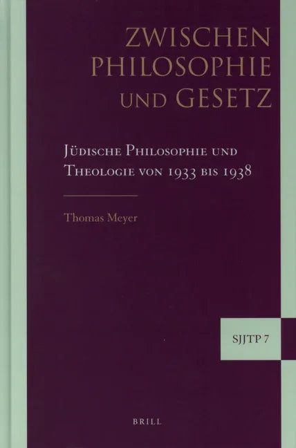 Zwischen Philosophie Und Gesetz: Jüdische Philosophie Und Theologie Von 1933 Bis 1938 - stevensbooks