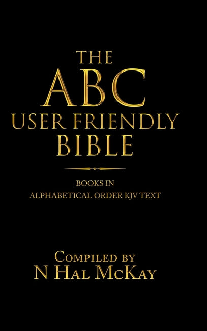 Abc User Friendly Bible: Books in Alphabetical Order Kjv Text - Ingram