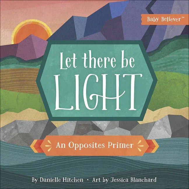 Let There Be Light: An Opposites Primer - stevensbooks