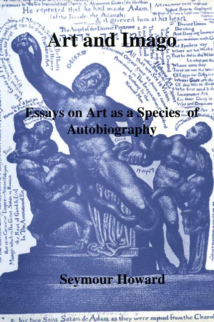 Art and Imago: Essays on Art as a Species of Autobiography - stevensbooks