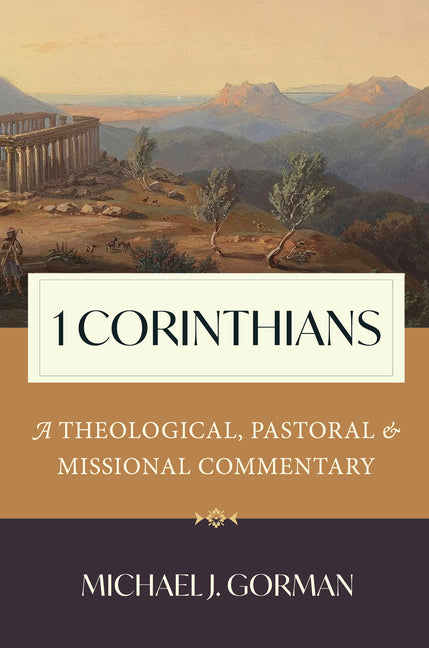 1 Corinthians: A Theological, Pastoral, and Missional Commentary - Ingram