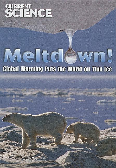 Meltdown!: Global Warming Puts the World on Thin Ice - stevensbooks