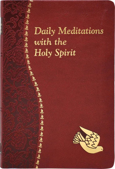 Daily Meditations with the Holy Spirit: Minute Meditations for Every Day Containing a Scripture, Reading, a Reflection, and a Prayer - stevensbooks