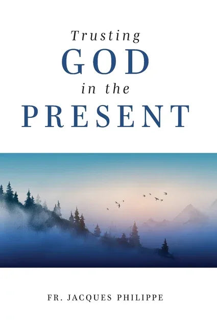 Trusting God in the Present - stevensbooks