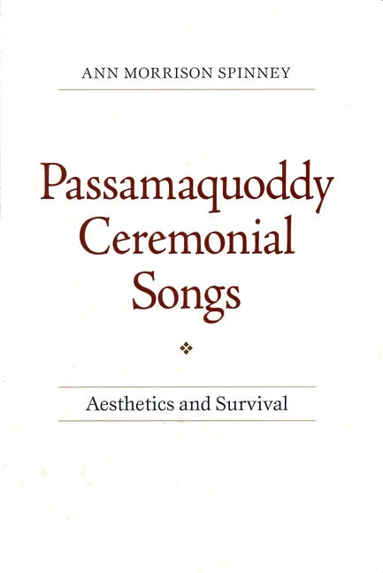 Passamaquoddy Ceremonial Songs: Aesthetics and Survival - stevensbooks