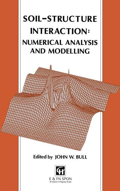 Soil-Structure Interaction: Numerical Analysis and Modelling - stevensbooks