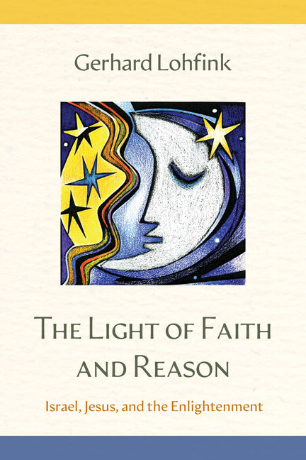Light of Faith and Reason: Israel, Jesus, and the Enlightenment - Ingram