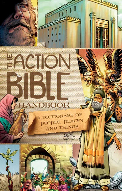 Action Bible Handbook: A Dictionary of People, Places, and Things - stevensbooks