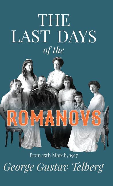 Last Days of the Romanovs - stevensbooks