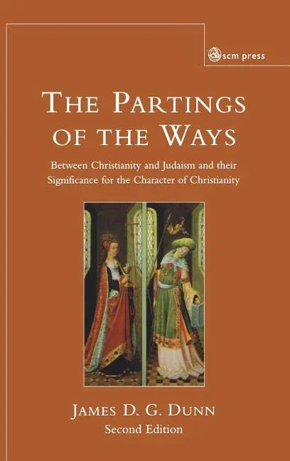 Parting of the Ways: Between Christianity and Judaism and Their Significance for the Character of Christianity - stevensbooks
