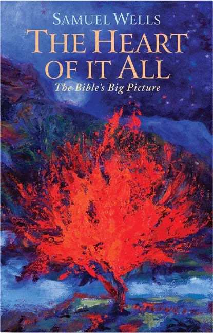 Heart of It All: The Bible's Big Picture - stevensbooks