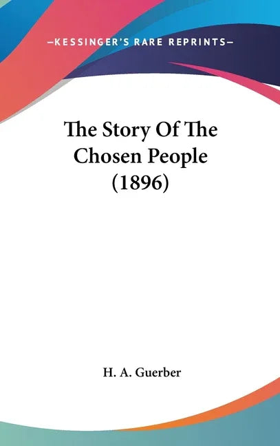 Story Of The Chosen People (1896) - stevensbooks