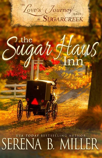 Love's Journey in Sugarcreek: The Sugar Haus Inn - stevensbooks