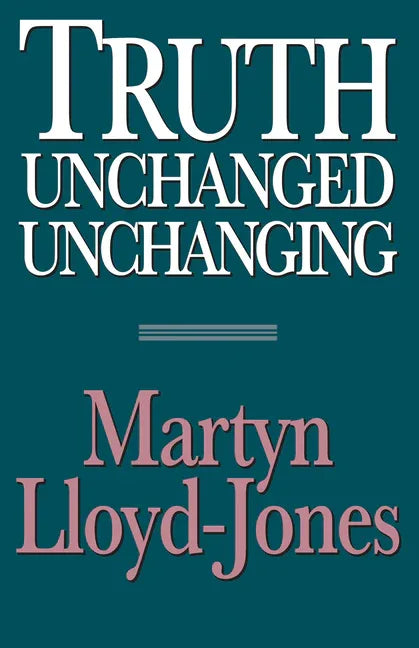 Truth Unchanged, Unchanging (Us) - stevensbooks