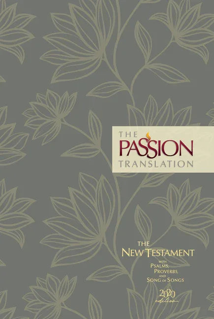 Passion Translation New Testament (2020 Edition) Hc Floral: With Psalms, Proverbs and Song of Songs - stevensbooks