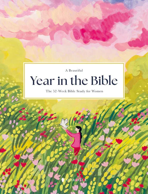 Beautiful Year in the Bible: The 52-Week Bible Study for Women (Hc) - stevensbooks