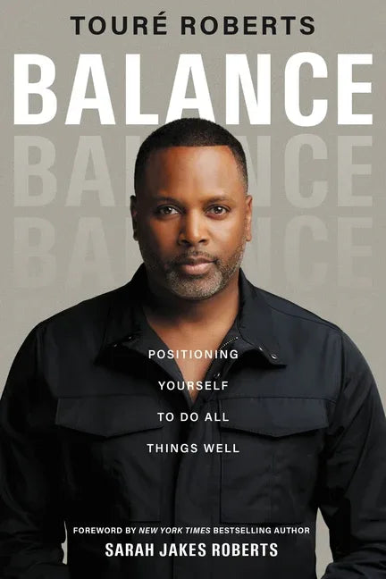 Balance: Positioning Yourself to Do All Things Well - stevensbooks