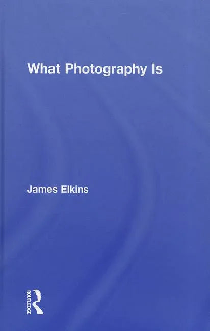 What Photography Is - stevensbooks