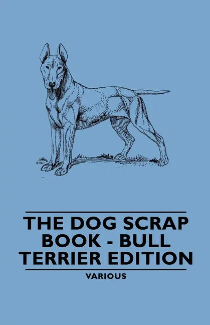 Dog Scrap Book - Bull Terrier Edition - stevensbooks