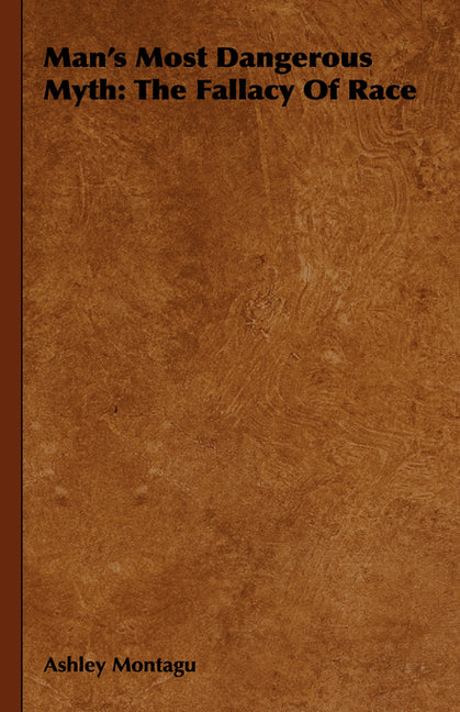 Man's Most Dangerous Myth: The Fallacy of Race - Ingram