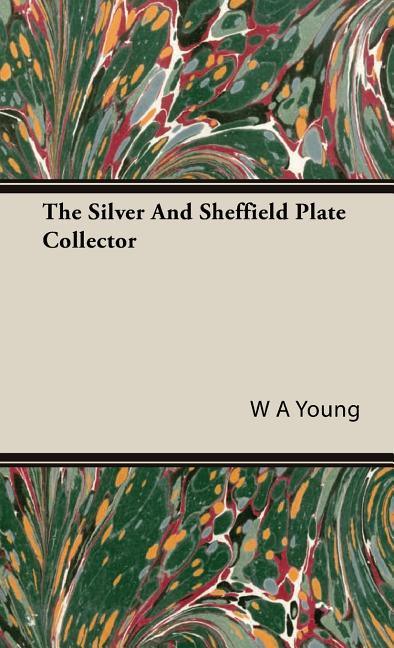 Silver And Sheffield Plate Collector - stevensbooks