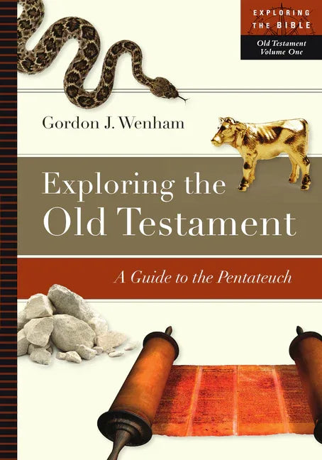 Exploring the Old Testament: A Guide to the Pentateuch - stevensbooks