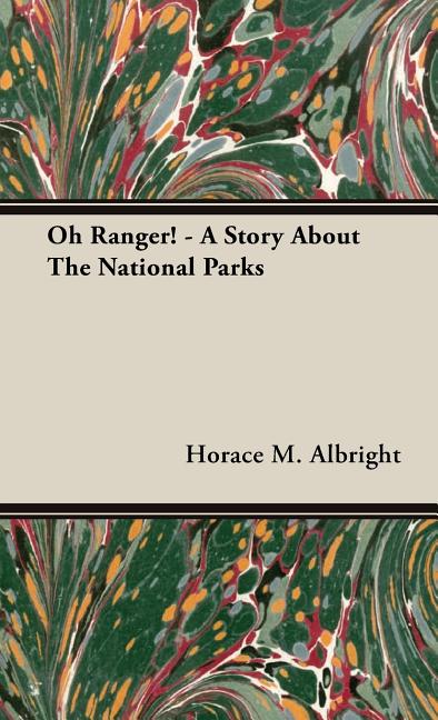 Oh Ranger! - A Story About The National Parks - Ingram