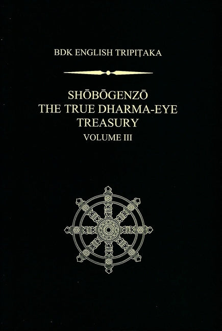 Shobogenzo The True Dharma-Eye Treasury, Volume III - Ingram