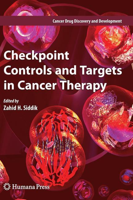Checkpoint Controls and Targets in Cancer Therapy (2009) - stevensbooks