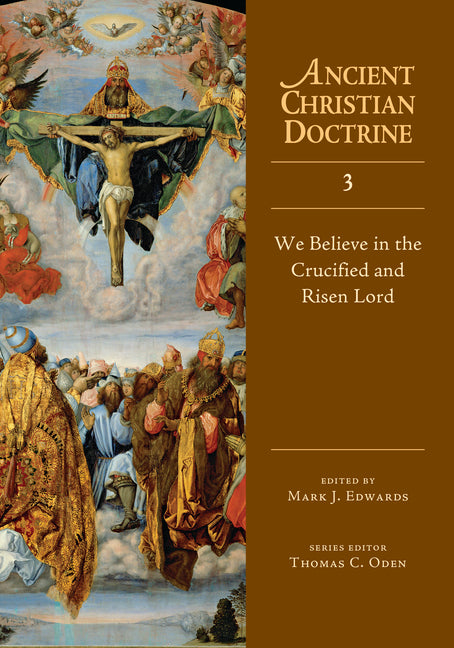 We Believe in the Crucified and Risen Lord: Volume 3 - Ingram