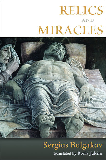 Relics and Miracles: Two Theological Essays - Ingram