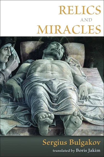 Relics and Miracles: Two Theological Essays - stevensbooks