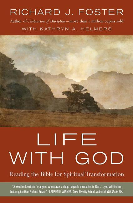 Life with God: Reading the Bible for Spiritual Transformation - stevensbooks