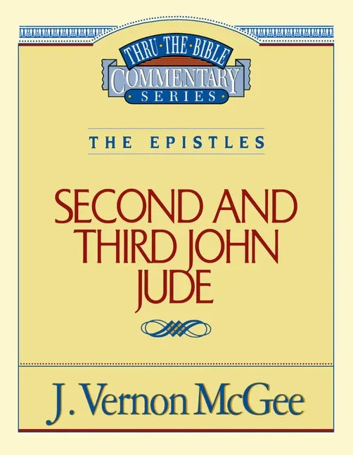 Thru the Bible Vol. 57: The Epistles (2 and 3 John/Jude): 57 (Supersaver) - stevensbooks