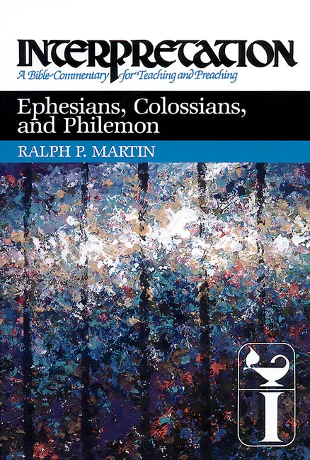 Ephesians, Colossians, and Philemon: Interpretation: A Bible Commentary for Teaching and Preaching - stevensbooks