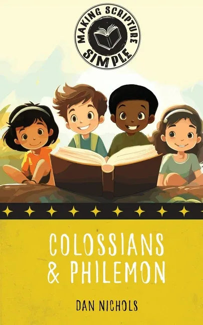 Making Scripture Simple: Colossians & Philemon - stevensbooks