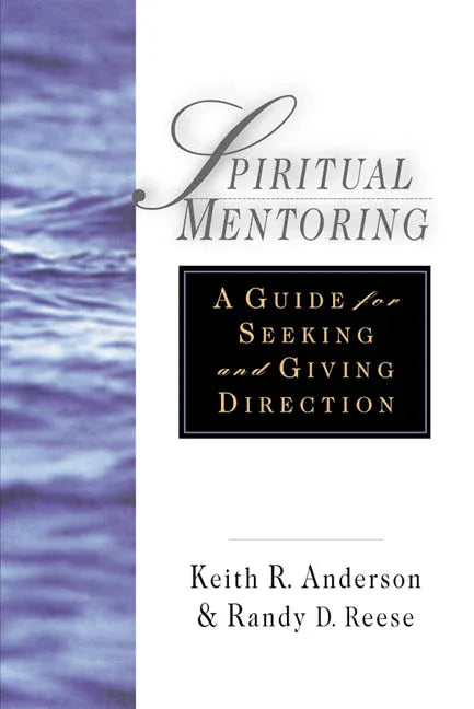Spiritual Mentoring: A Guide for Seeking Giving Direction - stevensbooks