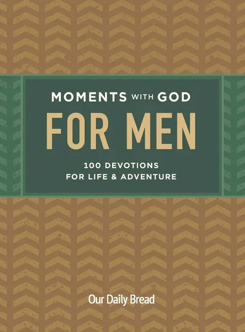 Moments with God for Men: 100 Devotions for Life and Adventure - stevensbooks