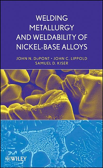 Welding Metallurgy and Weldability of Nickel-Base Alloys - stevensbooks