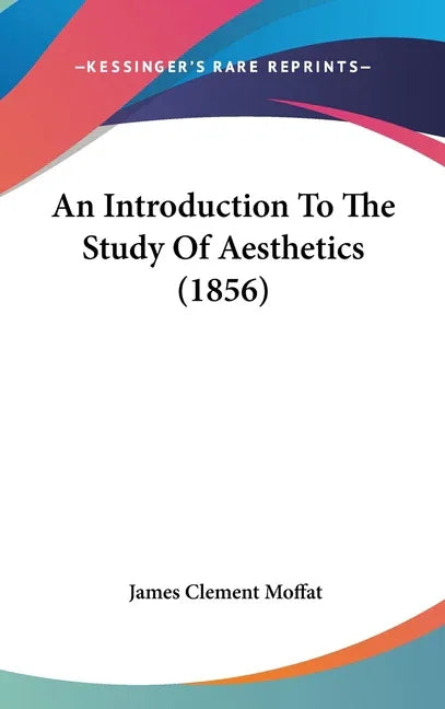 Introduction To The Study Of Aesthetics (1856) - stevensbooks