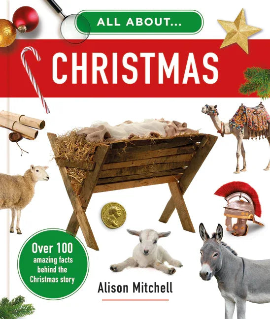 All about Christmas: Over 100 Amazing Facts Behind the Christmas Story - stevensbooks