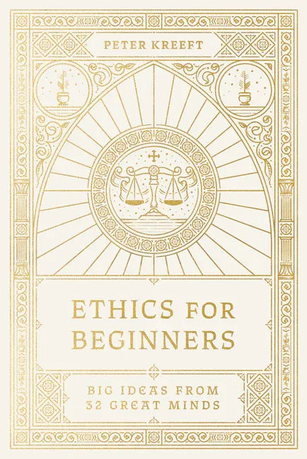 Ethics for Beginners: Big Ideas from 32 Great Minds - stevensbooks