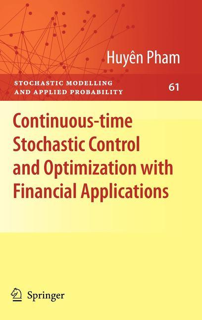 Continuous-Time Stochastic Control and Optimization with Financial Applications (2009) - stevensbooks