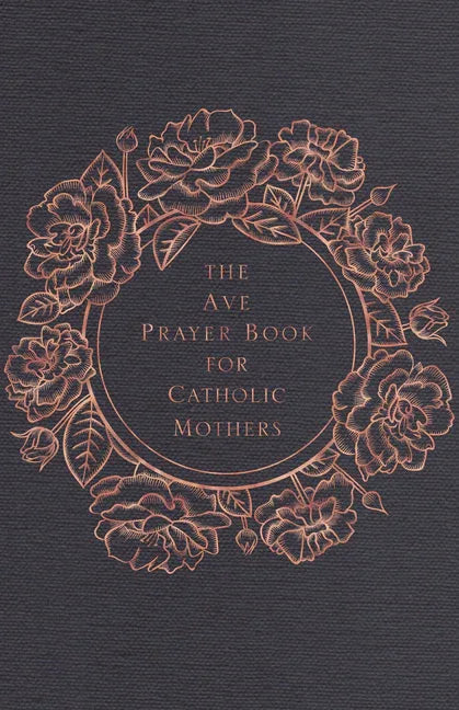 Ave Prayer Book for Catholic Mothers - stevensbooks