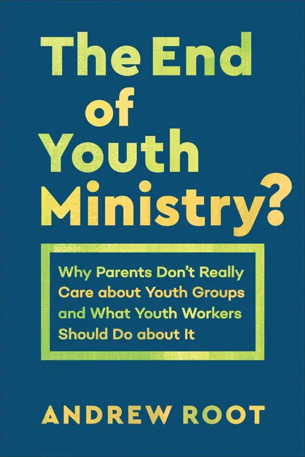 End of Youth Ministry? - stevensbooks
