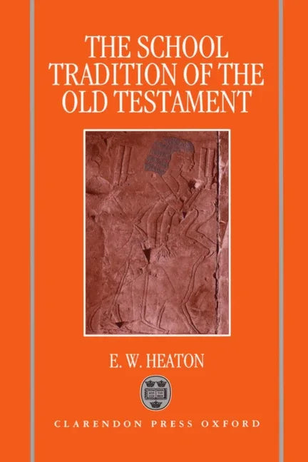 School Tradition of the Old Testament: The Bampton Lectures for 1994 - stevensbooks