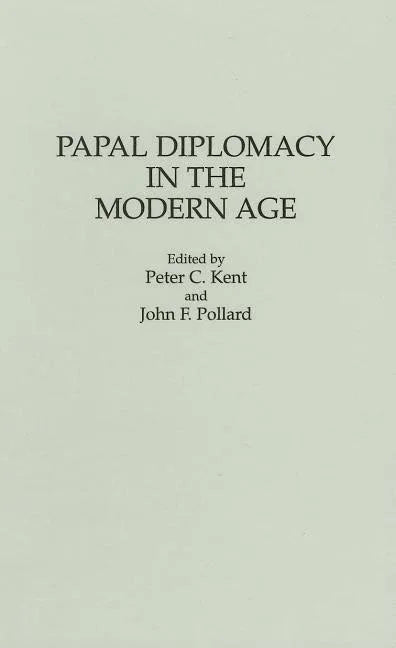 Papal Diplomacy in the Modern Age - stevensbooks