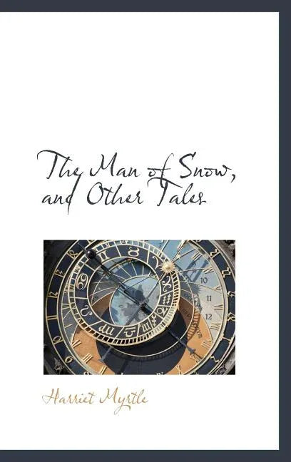 Man of Snow, and Other Tales - stevensbooks